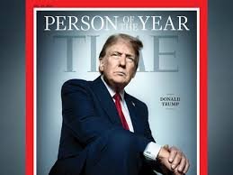 Time Magazine ને ડોનાલ્ડ ટ્રમ્પને ૨૦૨૪ માટે ’પર્સન ઓફ ધ યર’ તરીકે પસંદ કર્યા