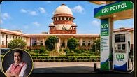 ઈથેનોલ મિશ્રિત પેટ્રોલ મામલે Supreme Court માં અરજી કરાઈ
